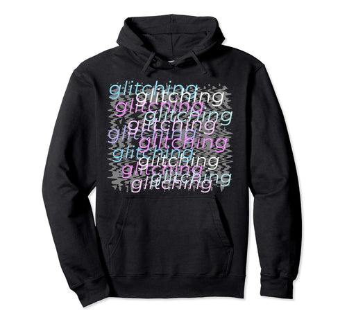 Glitching Vaporwave Aesthetic Emotional Hoodie - Aesthetic Graphic Unisex - T-Shirt, Sweatshirt, Hoodie