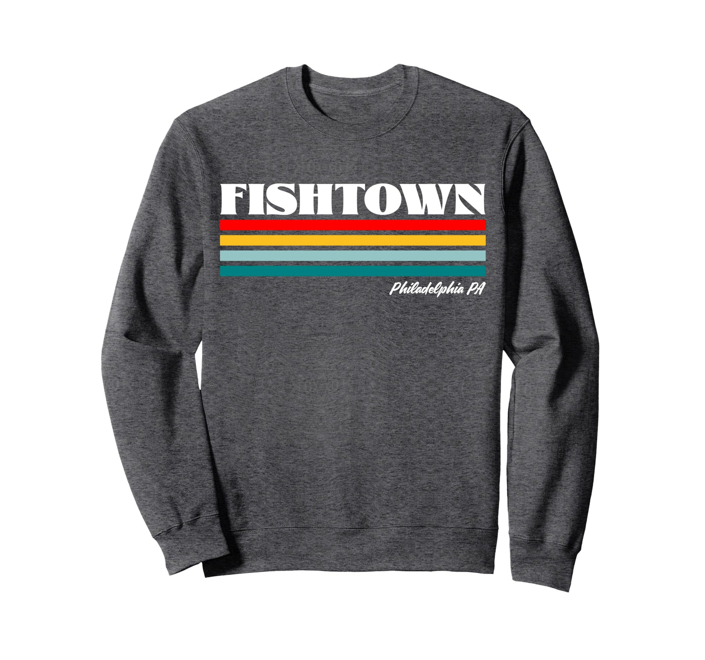 Fishtown Philadelphia Pa Rainbow Sweatshirt - Streetwear Style Unisex - T-Shirt, Sweatshirt, Hoodie