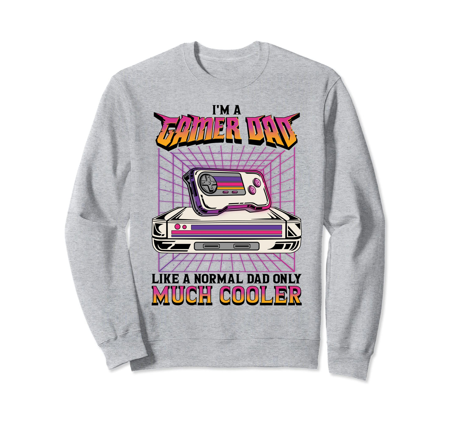 Im Gamer Dad Daddy Papa Fathers Day Sweatshirt - Graphic Print Men Women - T-Shirt, Sweatshirt, Hoodie