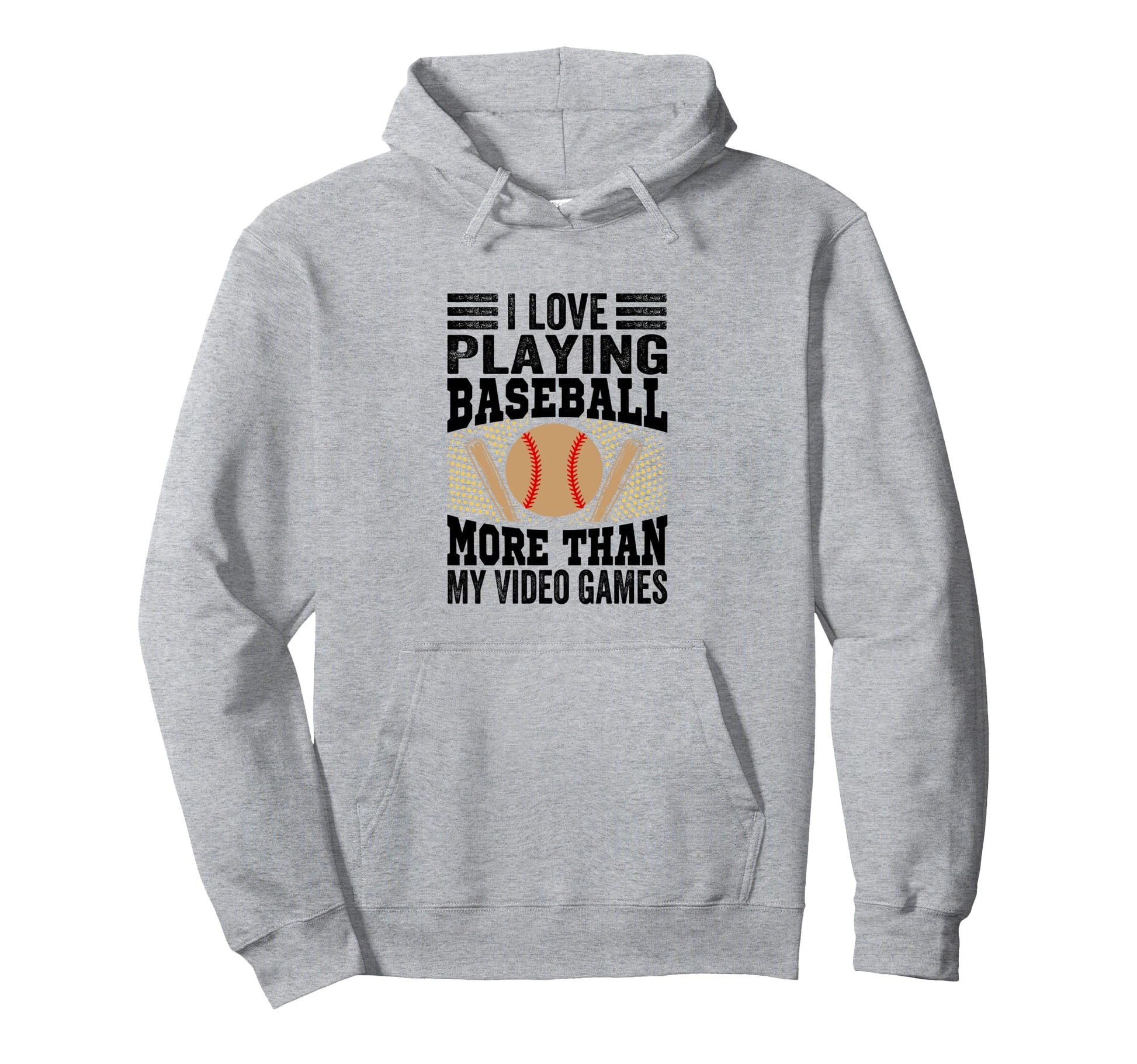 I Love Playing Baseball More Than My Hoodie - Aesthetic Graphic Men Women - T-Shirt, Sweatshirt, Hoodie
