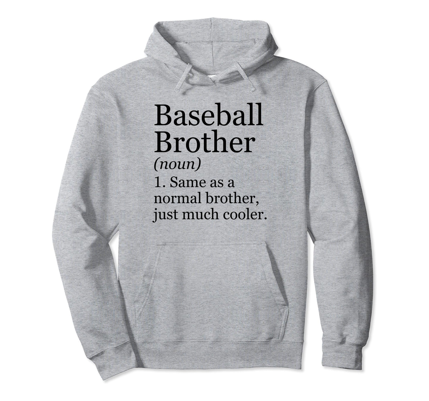 Baseball Brother Definition Funny Hoodie - Minimalist Print Unisex - T-Shirt, Sweatshirt, Hoodie
