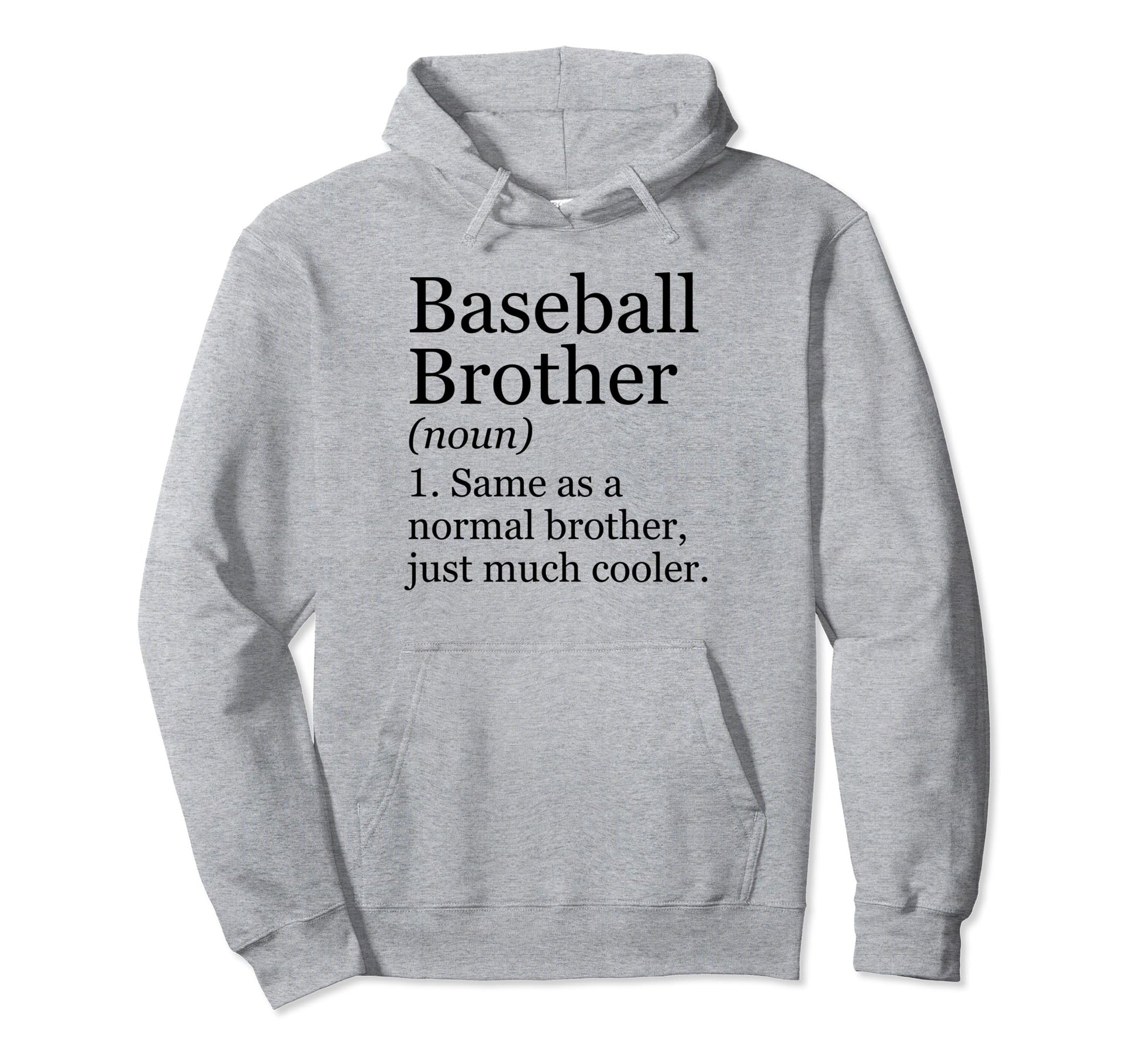 Baseball Brother Definition Funny Hoodie - Minimalist Print Unisex - T-Shirt, Sweatshirt, Hoodie