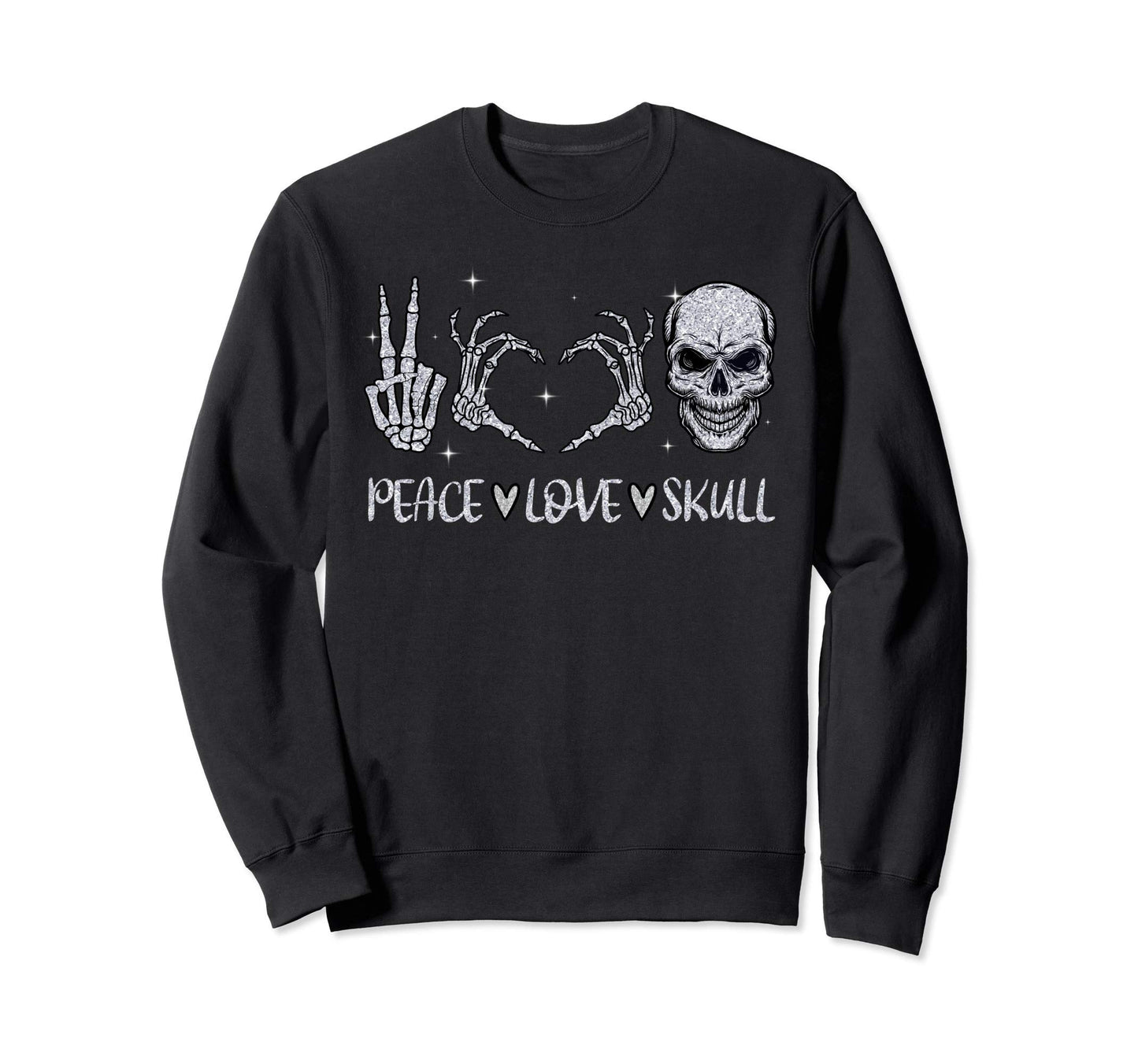 Peace Love Skull Sweatshirt - Custom Art Print Men Women - T-Shirt, Sweatshirt, Hoodie