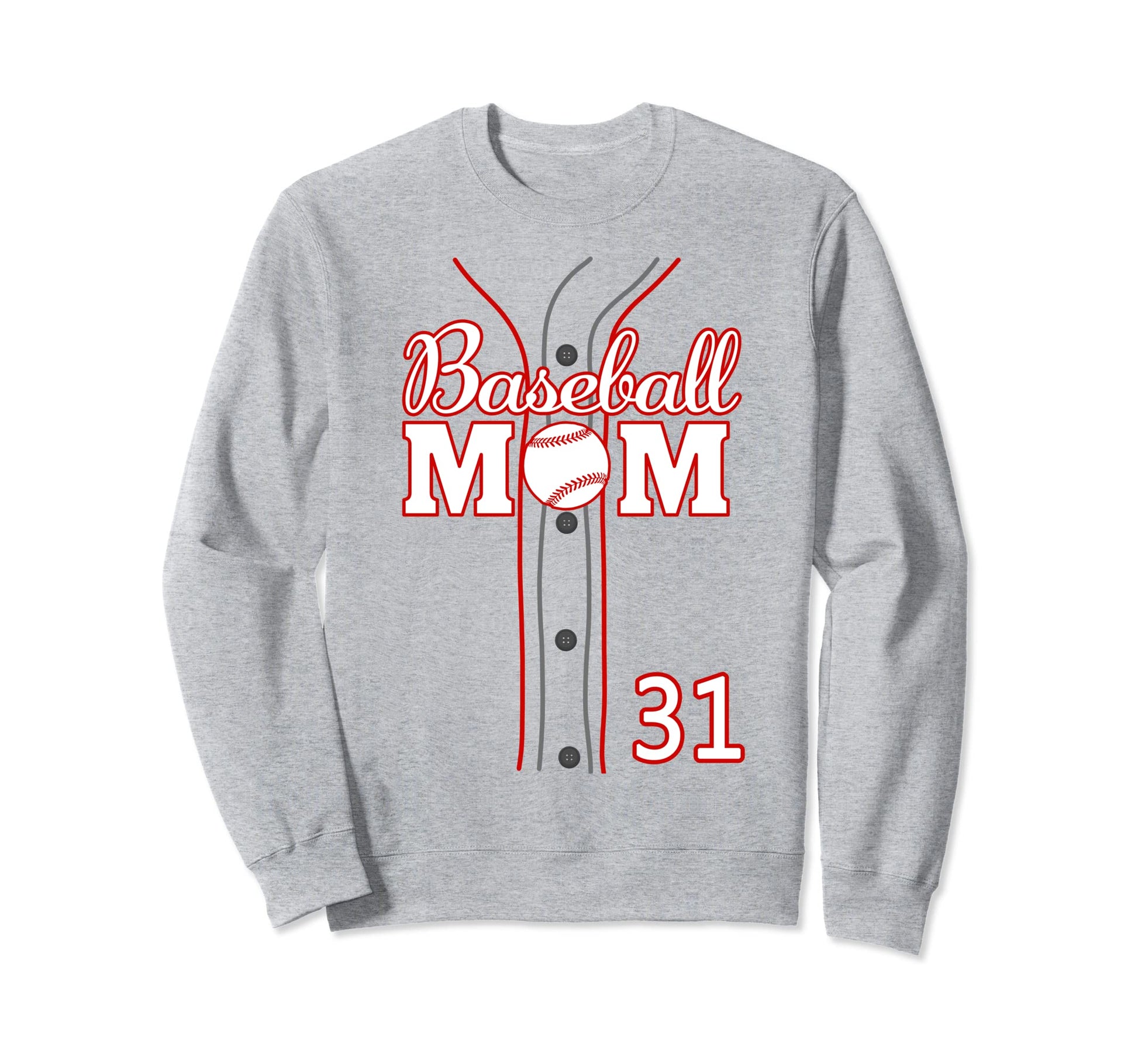 Baseball Mom 31 Number 31 Jersey Team Sweatshirt - Custom Art Print Unisex - T-Shirt, Sweatshirt, Hoodie