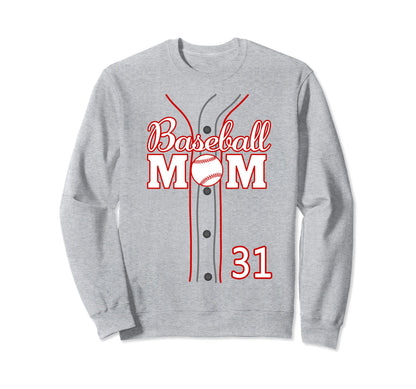 Baseball Mom 31 Number 31 Jersey Team Sweatshirt - Custom Art Print Unisex - T-Shirt, Sweatshirt, Hoodie