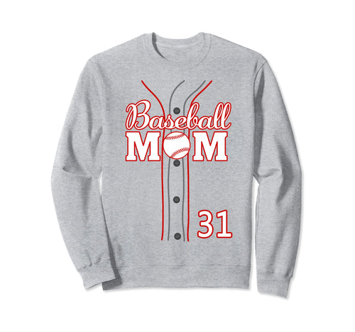 Baseball Mom 31 Number 31 Jersey Team Sweatshirt - Custom Art Print Unisex - T-Shirt, Sweatshirt, Hoodie