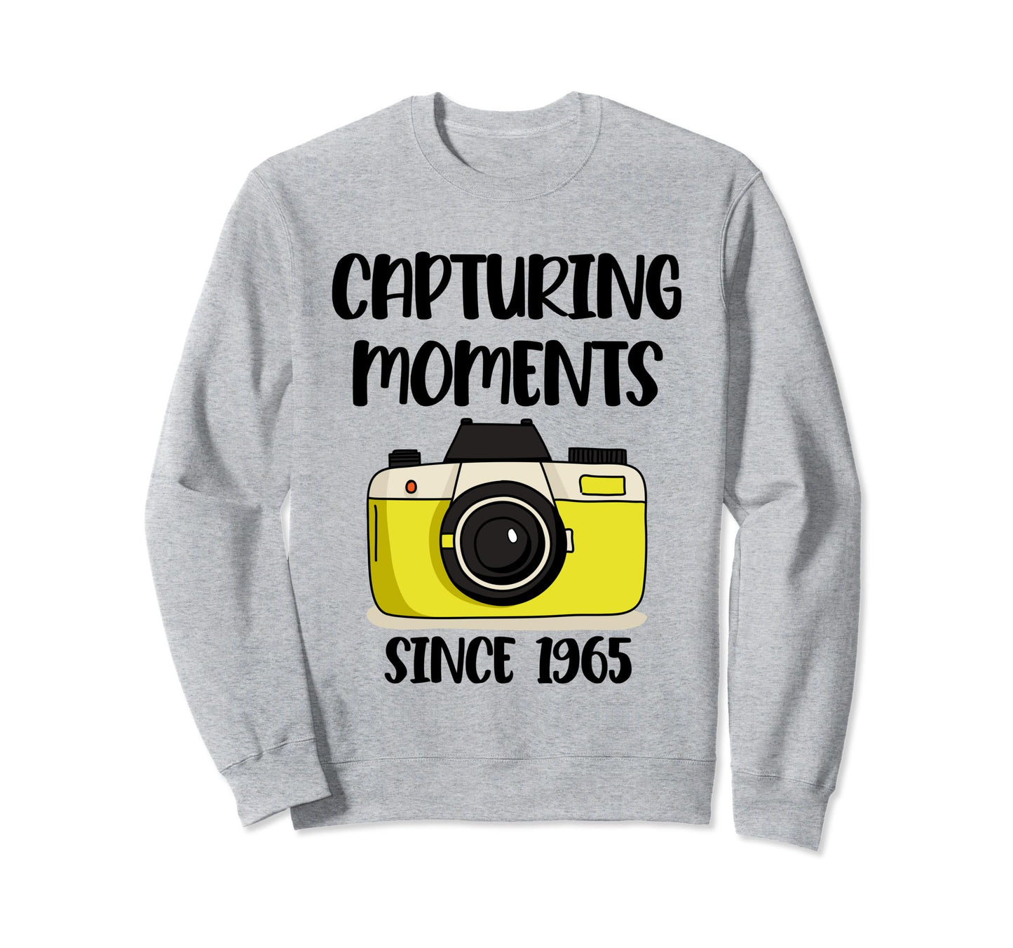 Photographer Birthday Capturing Sweatshirt - Fun Novelty Design Men Women - T-Shirt, Sweatshirt, Hoodie