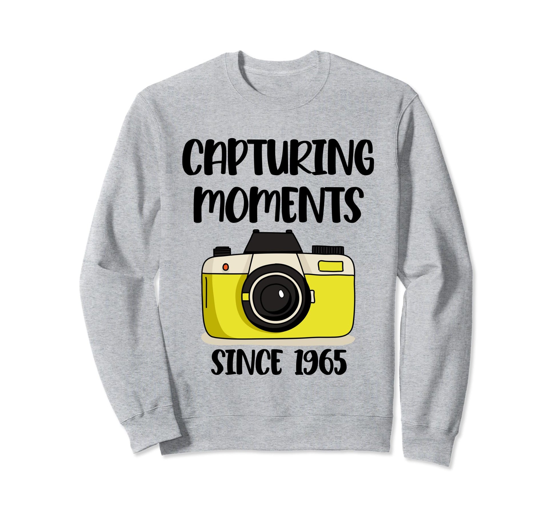 Photographer Birthday Capturing Sweatshirt - Fun Novelty Design Men Women - T-Shirt, Sweatshirt, Hoodie