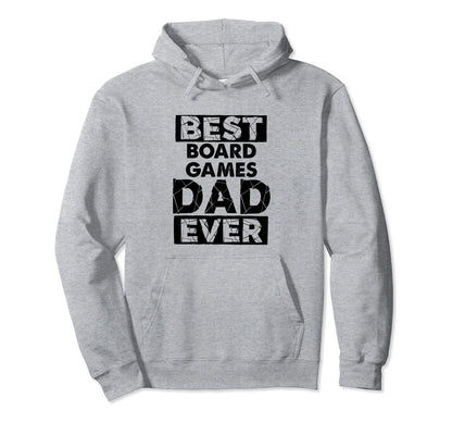 Dad Best Board Games Dad Ever Funny Hoodie - Custom Art Print Men Women - T-Shirt, Sweatshirt, Hoodie