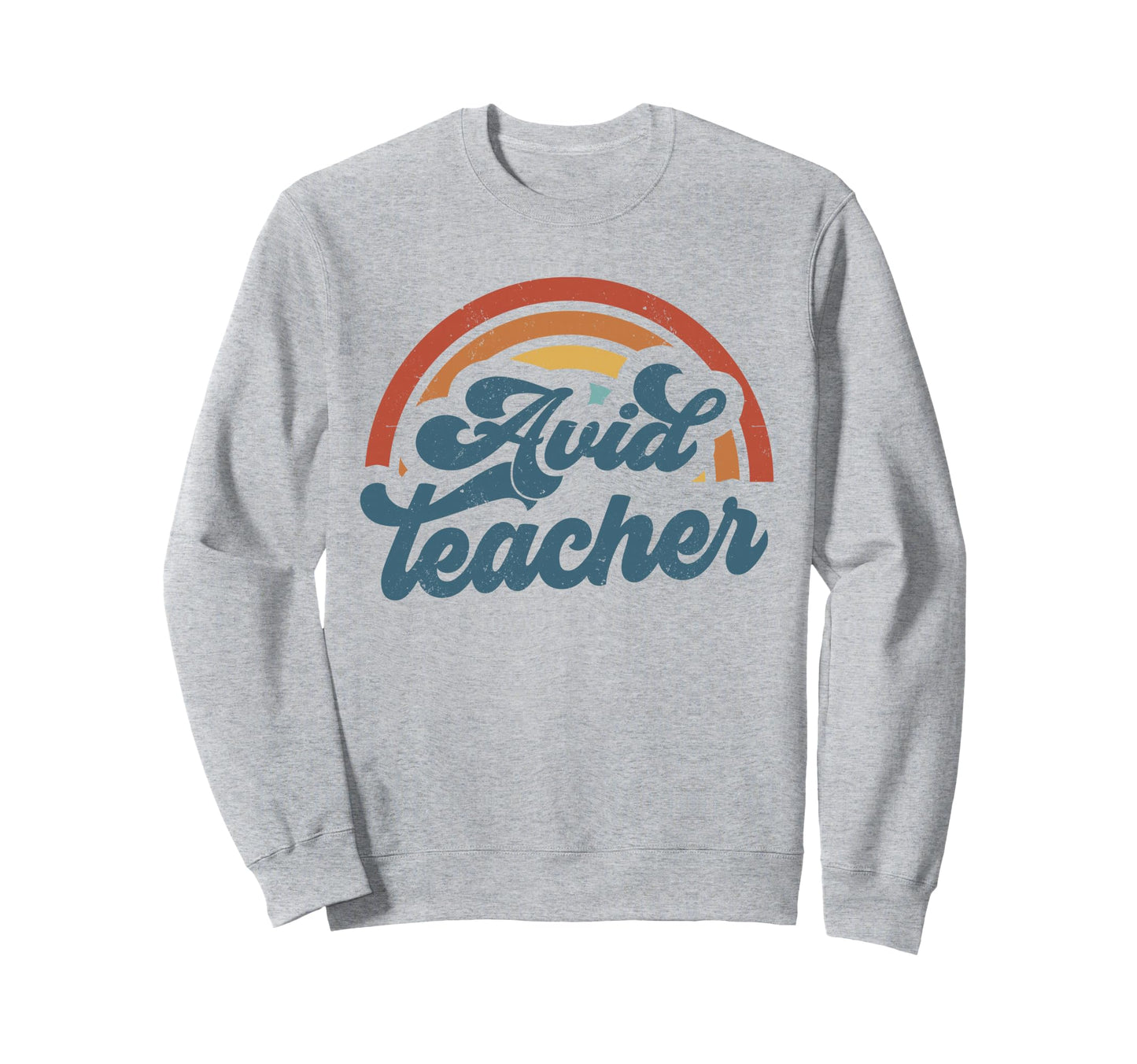 Avid Teacher Groovy Rainbow Sweatshirt - Aesthetic Graphic for Adults - T-Shirt, Sweatshirt, Hoodie