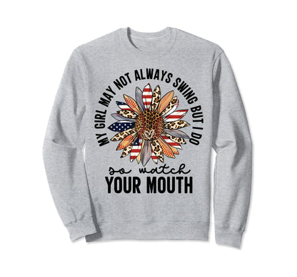 My May Not Always Swing But I Do So Sweatshirt - Streetwear Style Unisex - T-Shirt, Sweatshirt, Hoodie
