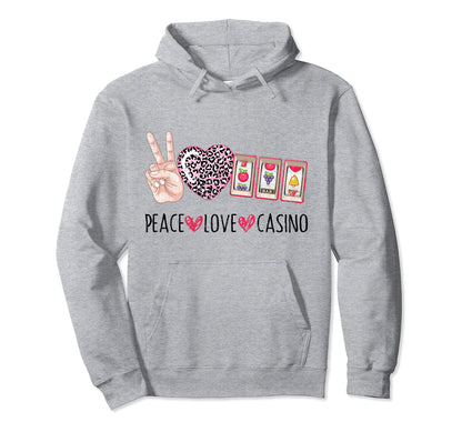 Peace Love Casino Funny Gambling Gambler Hoodie - Graphic Print for Adults - T-Shirt, Sweatshirt, Hoodie