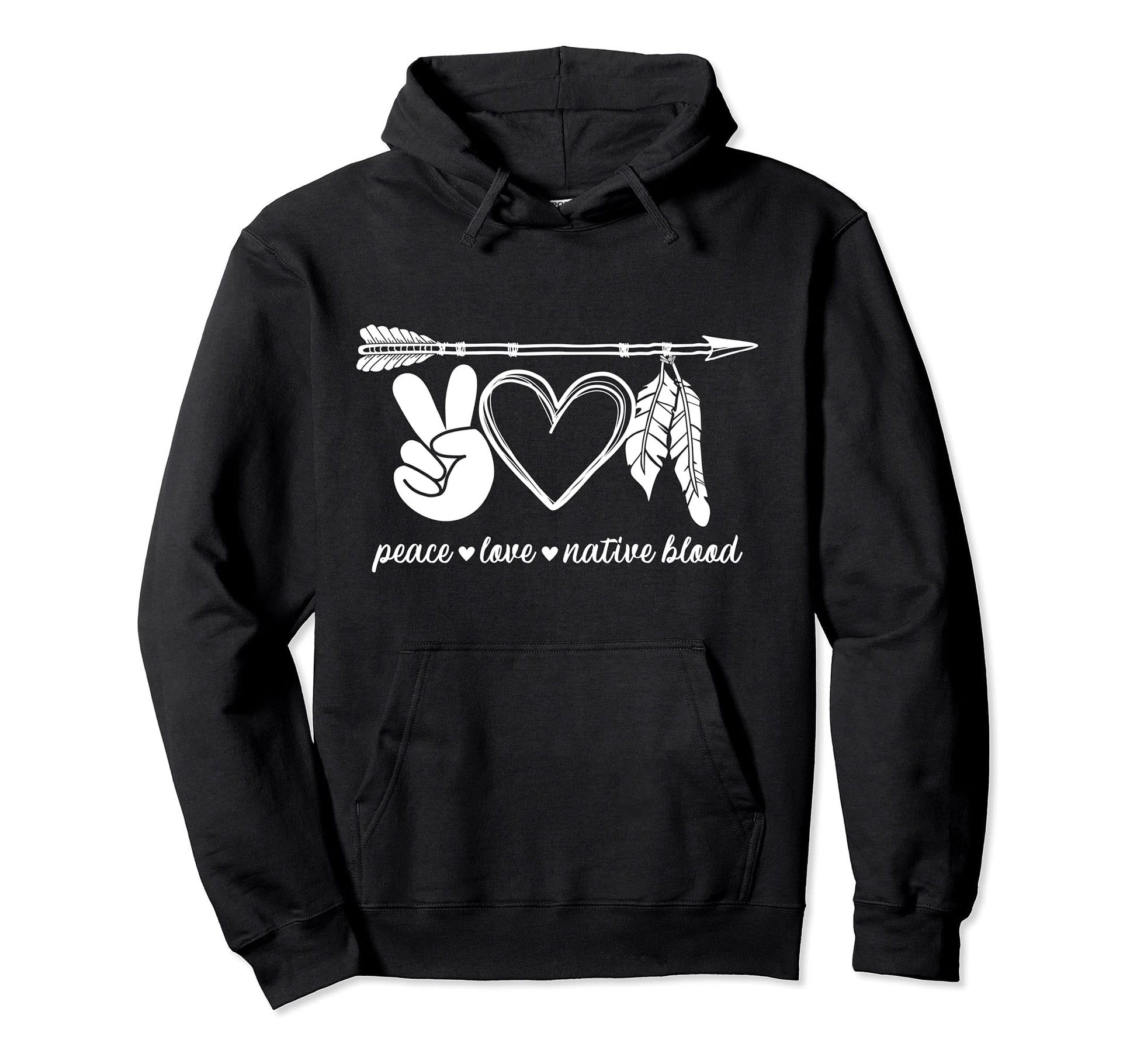 Peace Love Native Blood Indigenous Hoodie - Custom Art Print Men Women - T-Shirt, Sweatshirt, Hoodie