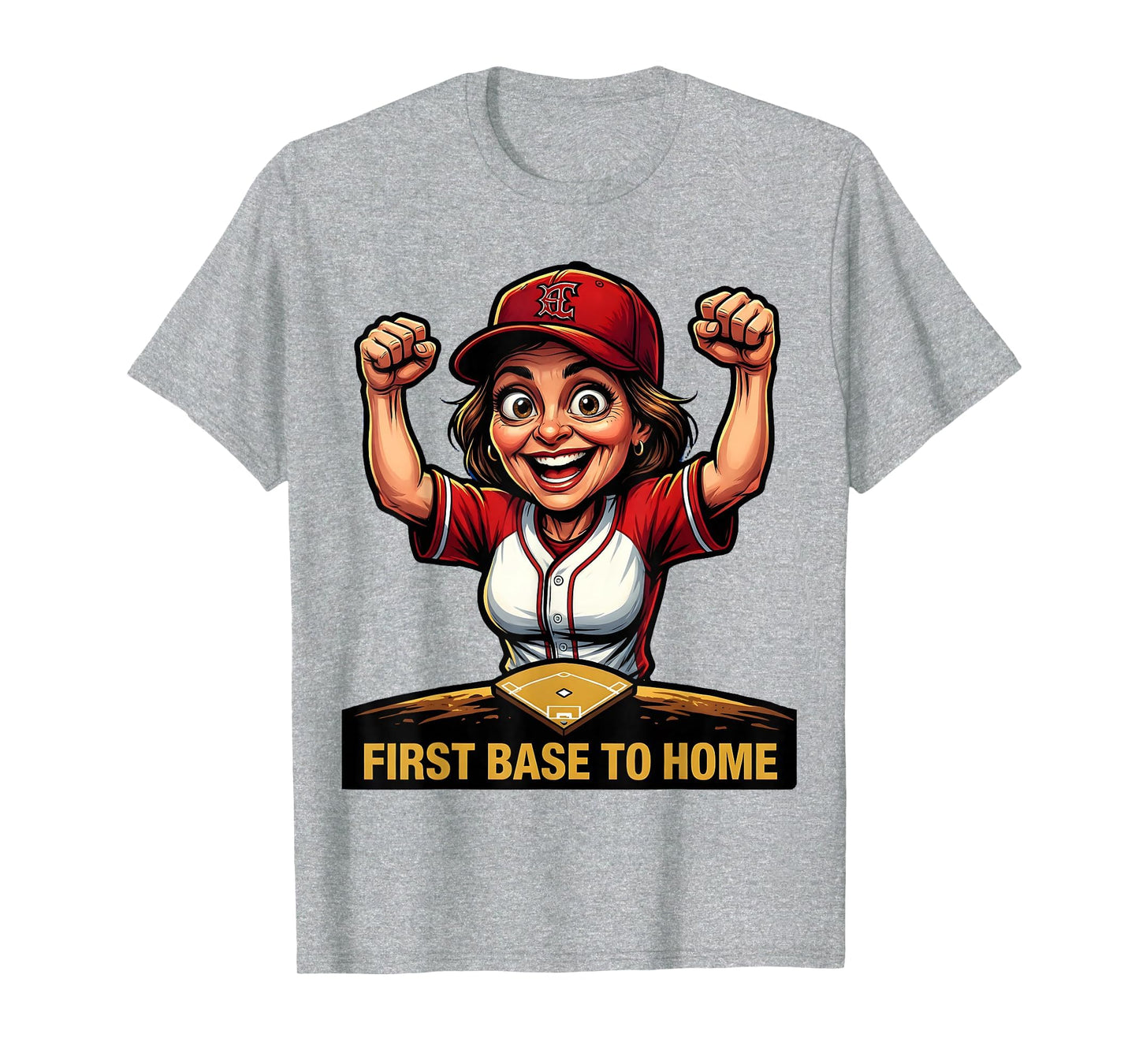 Baseball Mom First Base To Home T-Shirt - Unique Graphic Men Women - T-Shirt, Sweatshirt, Hoodie