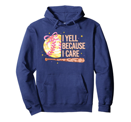 Softball Mom I Yell Because I Care Proud Hoodie - Minimalist Print Unisex - T-Shirt, Sweatshirt, Hoodie