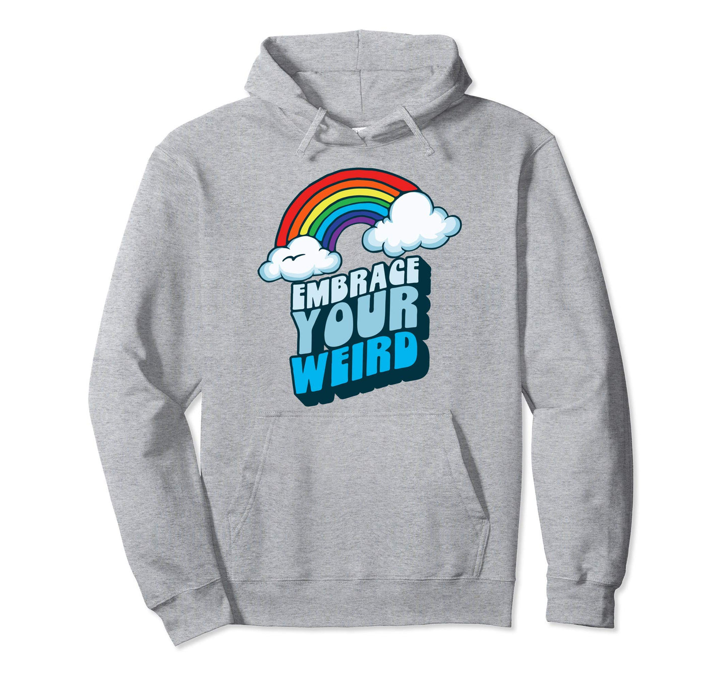 Embrace Your Weird Fun Funny 80S Hoodie - Novelty Apparel for Adults - T-Shirt, Sweatshirt, Hoodie