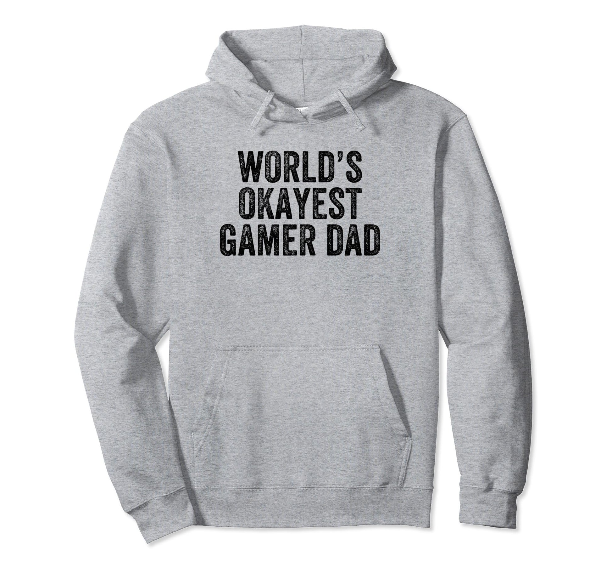 Worlds Okayest Gamer Dad Funny Dad Joke Hoodie - Streetwear Style Unisex - T-Shirt, Sweatshirt, Hoodie