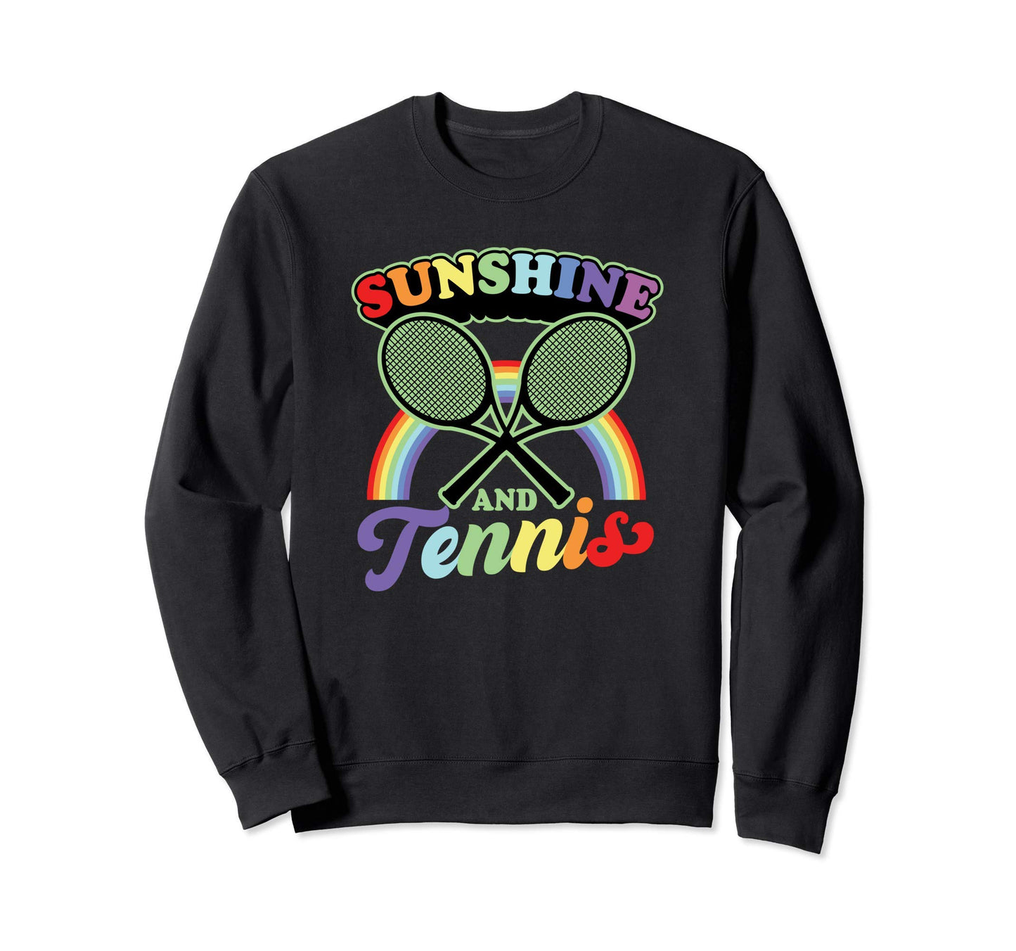 Sunshine And Tennis Racket Rainbow Sweatshirt - Custom Art Print Unisex - T-Shirt, Sweatshirt, Hoodie