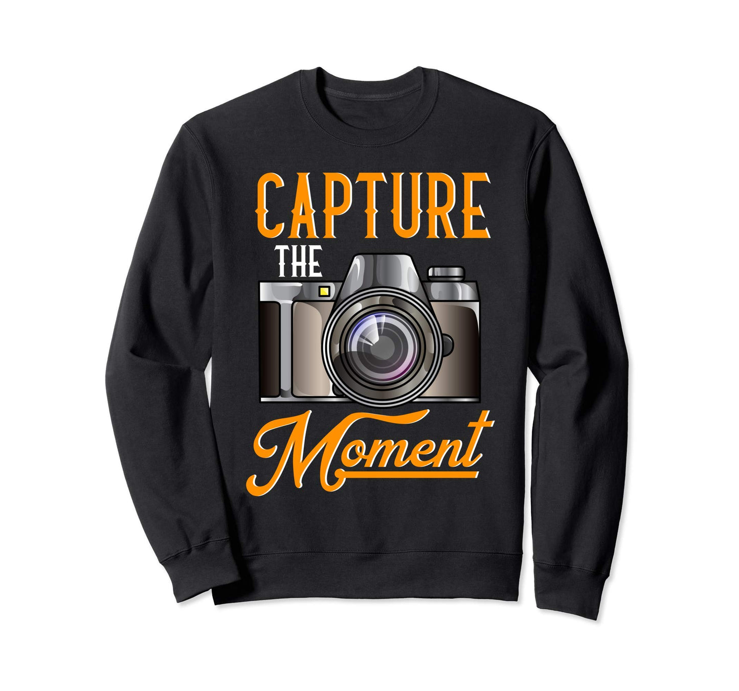 Capture Moment Photography Camera Sweatshirt - Novelty Apparel Men Women - T-Shirt, Sweatshirt, Hoodie
