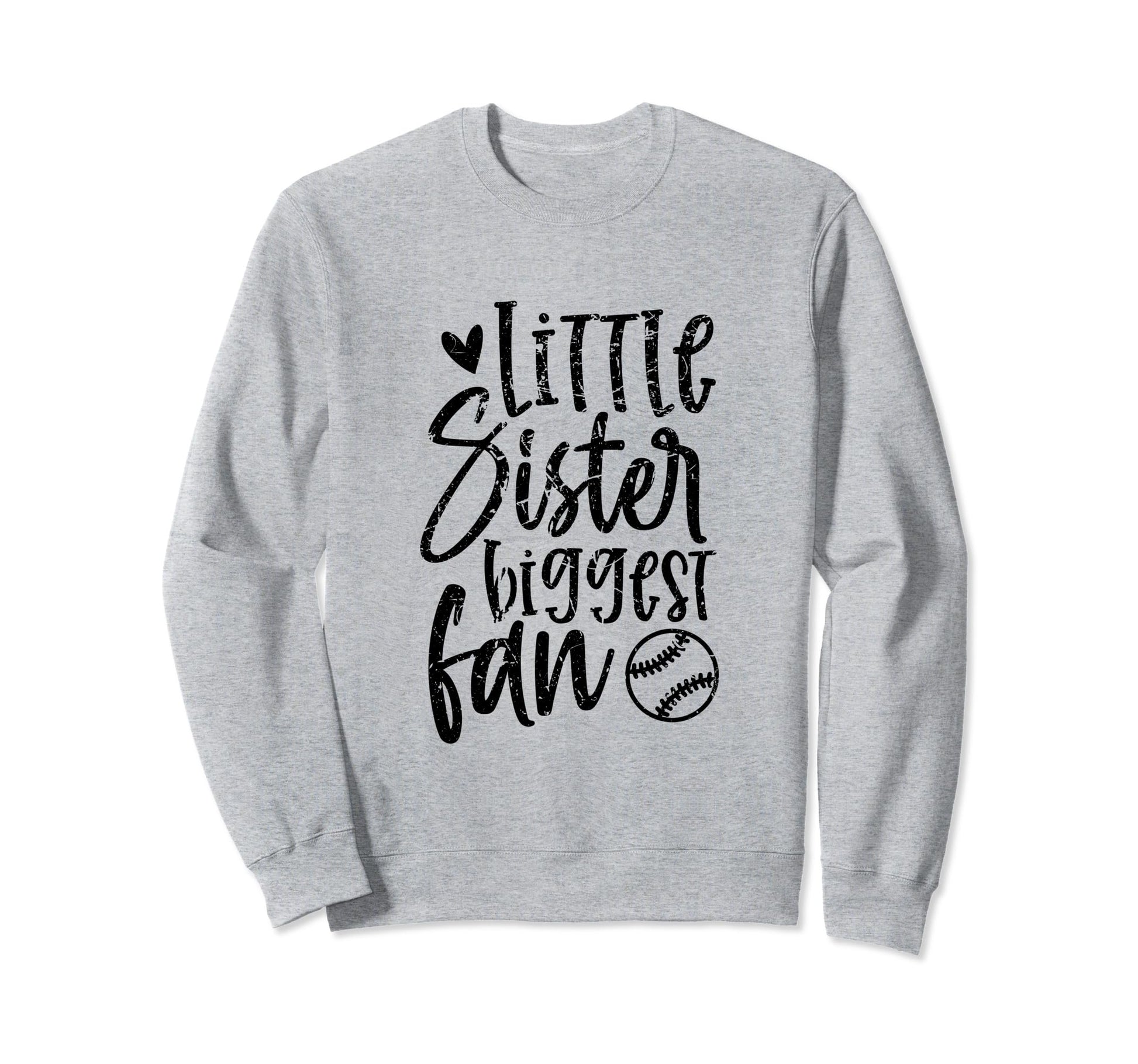 Little Sister Biggest Fan Sweatshirt - Casual Everyday Wear Men Women - T-Shirt, Sweatshirt, Hoodie
