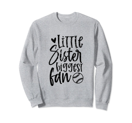 Little Sister Biggest Fan Sweatshirt - Casual Everyday Wear Men Women - T-Shirt, Sweatshirt, Hoodie