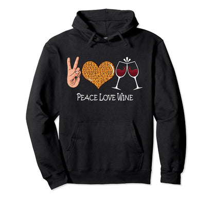 Peace Leopard Love Wine Red Wine Peace Love Hoodie - Novelty Apparel Unisex - T-Shirt, Sweatshirt, Hoodie