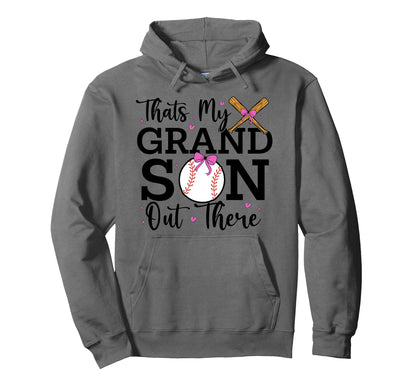Thats My Grandson Out There Baseball Hoodie - Custom Art Print Men Women - T-Shirt, Sweatshirt, Hoodie