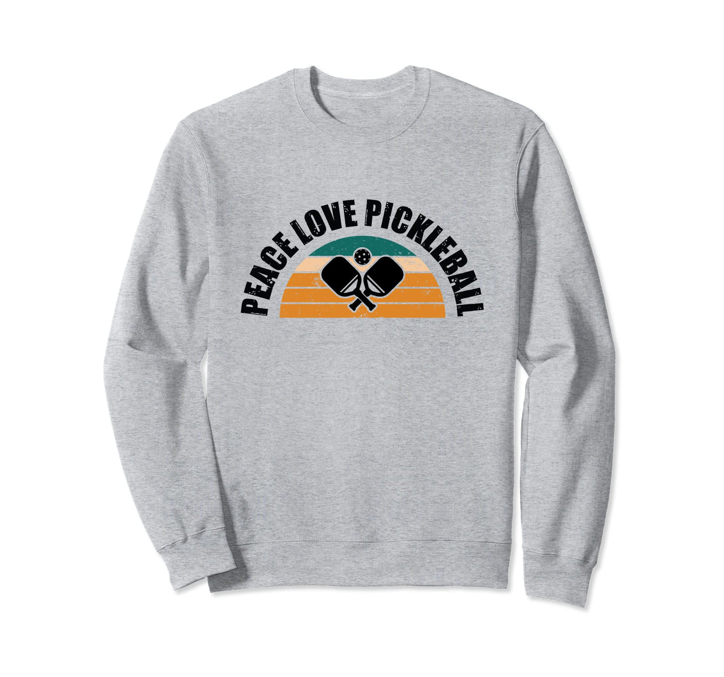 Funny Pickleball Peace Love Sweatshirt - Fun Novelty Design Unisex - T-Shirt, Sweatshirt, Hoodie