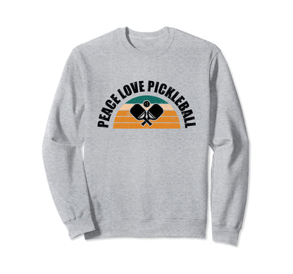 Funny Pickleball Peace Love Sweatshirt - Fun Novelty Design Unisex - T-Shirt, Sweatshirt, Hoodie