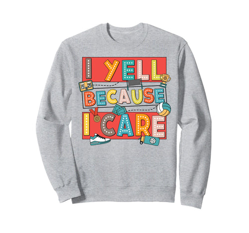 Volleyball Mom Dad Biggest Fan I Yell Sweatshirt - Novelty Apparel Unisex - T-Shirt, Sweatshirt, Hoodie
