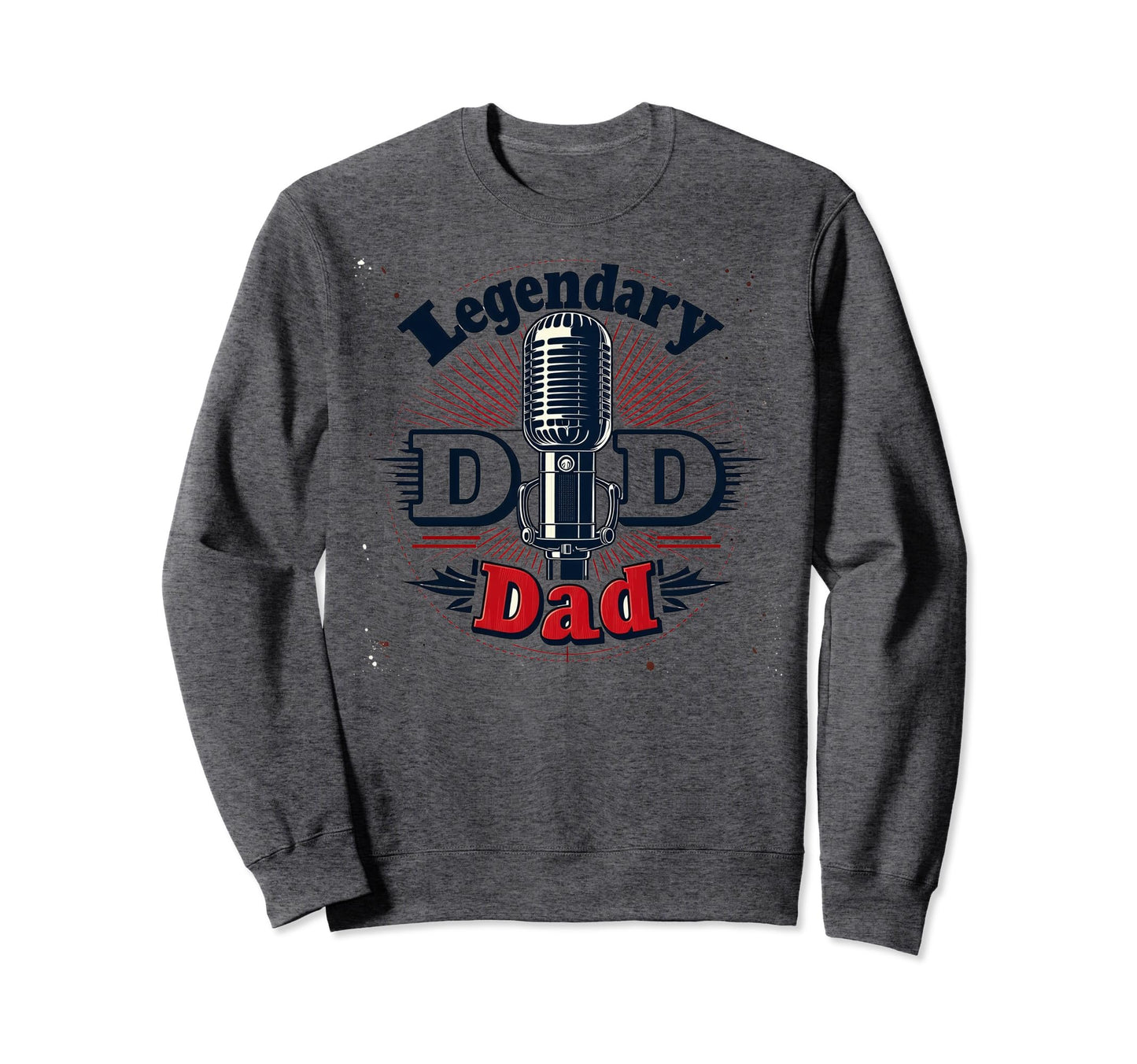 Legendary Dad Old Skool Mic Master Vibes Sweatshirt - Graphic Print Unisex - T-Shirt, Sweatshirt, Hoodie