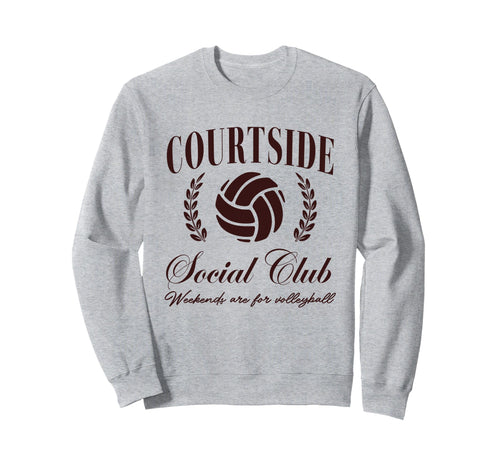 Courtside Social Club Weekends Sweatshirt - Custom Art Print for Adults - T-Shirt, Sweatshirt, Hoodie