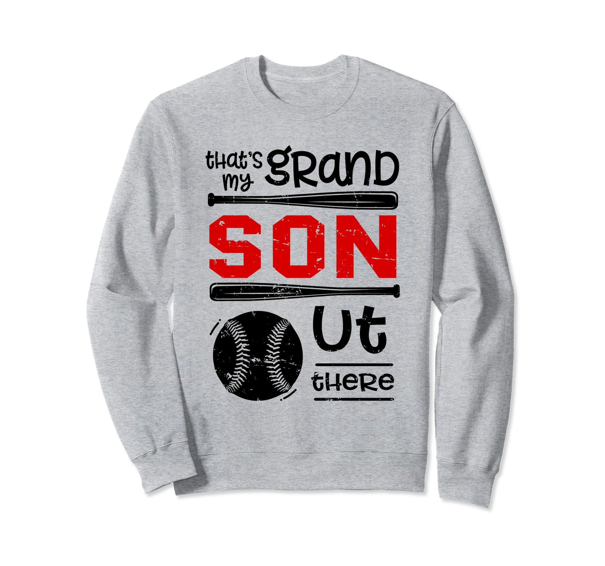 Thats My Grandson Out There Sweatshirt - Aesthetic Graphic Men Women - T-Shirt, Sweatshirt, Hoodie