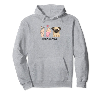 Peace Love Pugs Hoodie - Streetwear Style for Adults - T-Shirt, Sweatshirt, Hoodie