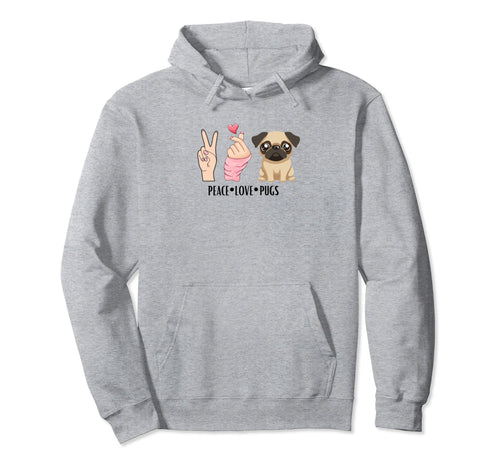 Peace Love Pugs Hoodie - Streetwear Style for Adults - T-Shirt, Sweatshirt, Hoodie