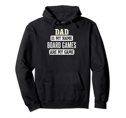 Funny Board Games Gift Dad Fathers Day Hoodie - Unique Graphic Men Women - T-Shirt, Sweatshirt, Hoodie
