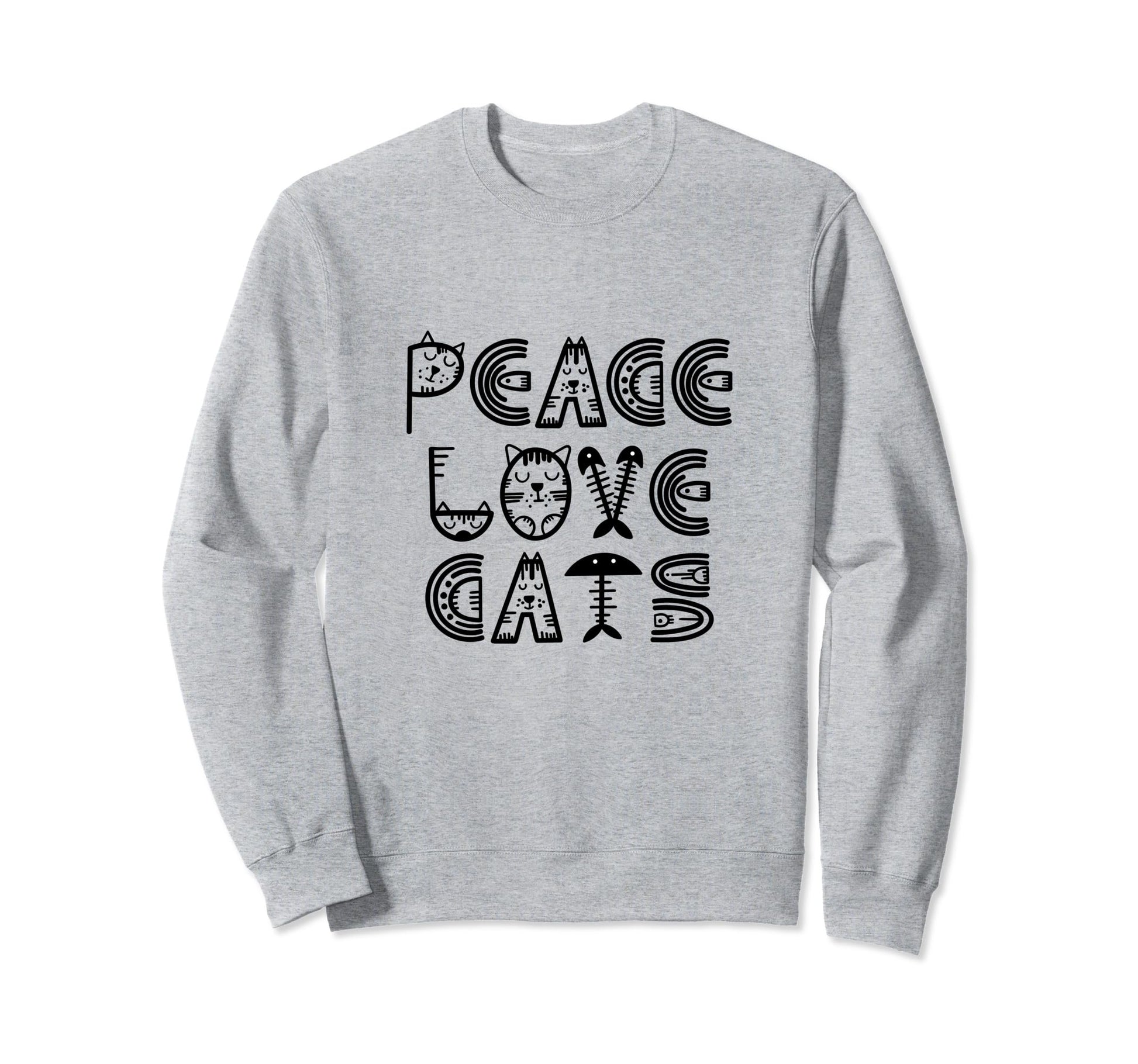 Funny Cat Lettering Peace Love Cats Sweatshirt - Streetwear Style Men Women - T-Shirt, Sweatshirt, Hoodie