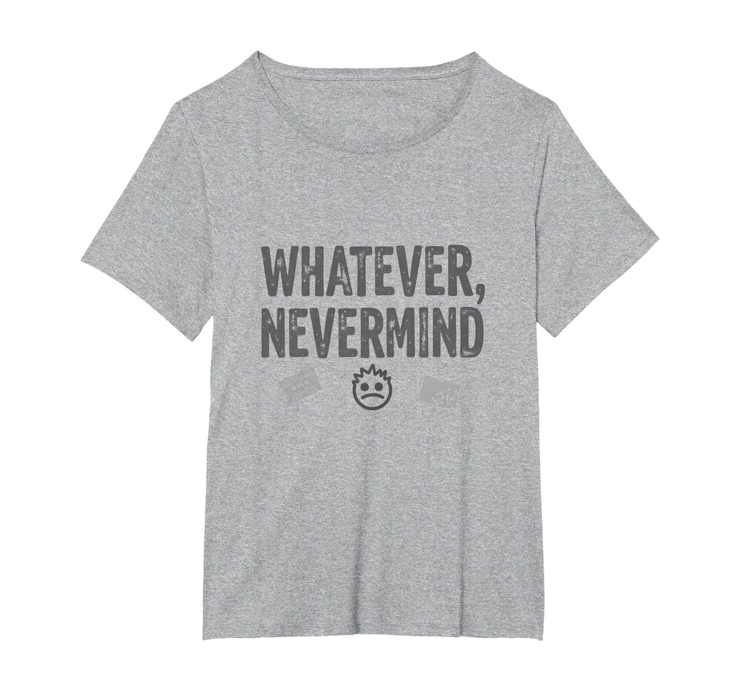 Whatever Nevermind Gen X Nostalgic 90S T-Shirt - Aesthetic Graphic Unisex - T-Shirt, Sweatshirt, Hoodie