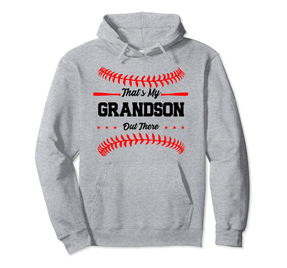 Thats My Grandson Out There Hoodie - Casual Everyday Wear for Adults - T-Shirt, Sweatshirt, Hoodie