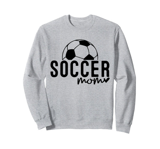 Soccer Mom Mommy Mother Game Day Fan Sweatshirt - Unique Graphic Men Women - T-Shirt, Sweatshirt, Hoodie