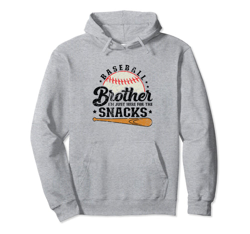 Baseball Brother Here Snacks Funny Sporty Hoodie - Graphic Print Men Women - T-Shirt, Sweatshirt, Hoodie