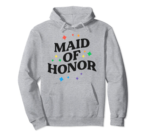 Maid Honor Lesbian Bachelorette Party Hoodie - Casual Everyday Wear Unisex - T-Shirt, Sweatshirt, Hoodie