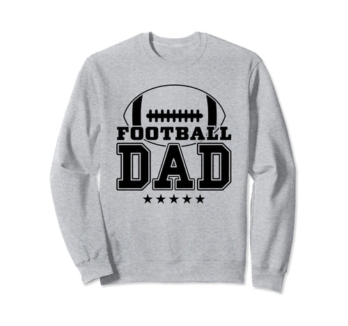 Football Dad American Football Sweatshirt - Aesthetic Graphic for Adults - T-Shirt, Sweatshirt, Hoodie