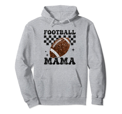 Football Mama Checkered Funny Hoodie - Casual Everyday Wear for Adults - T-Shirt, Sweatshirt, Hoodie