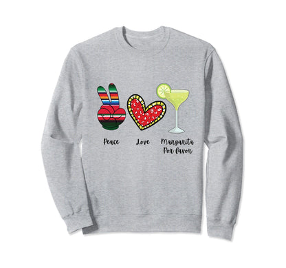 Happy Cinco De Mayo Peace Love Margarita Sweatshirt - Graphic Print Unisex - T-Shirt, Sweatshirt, Hoodie
