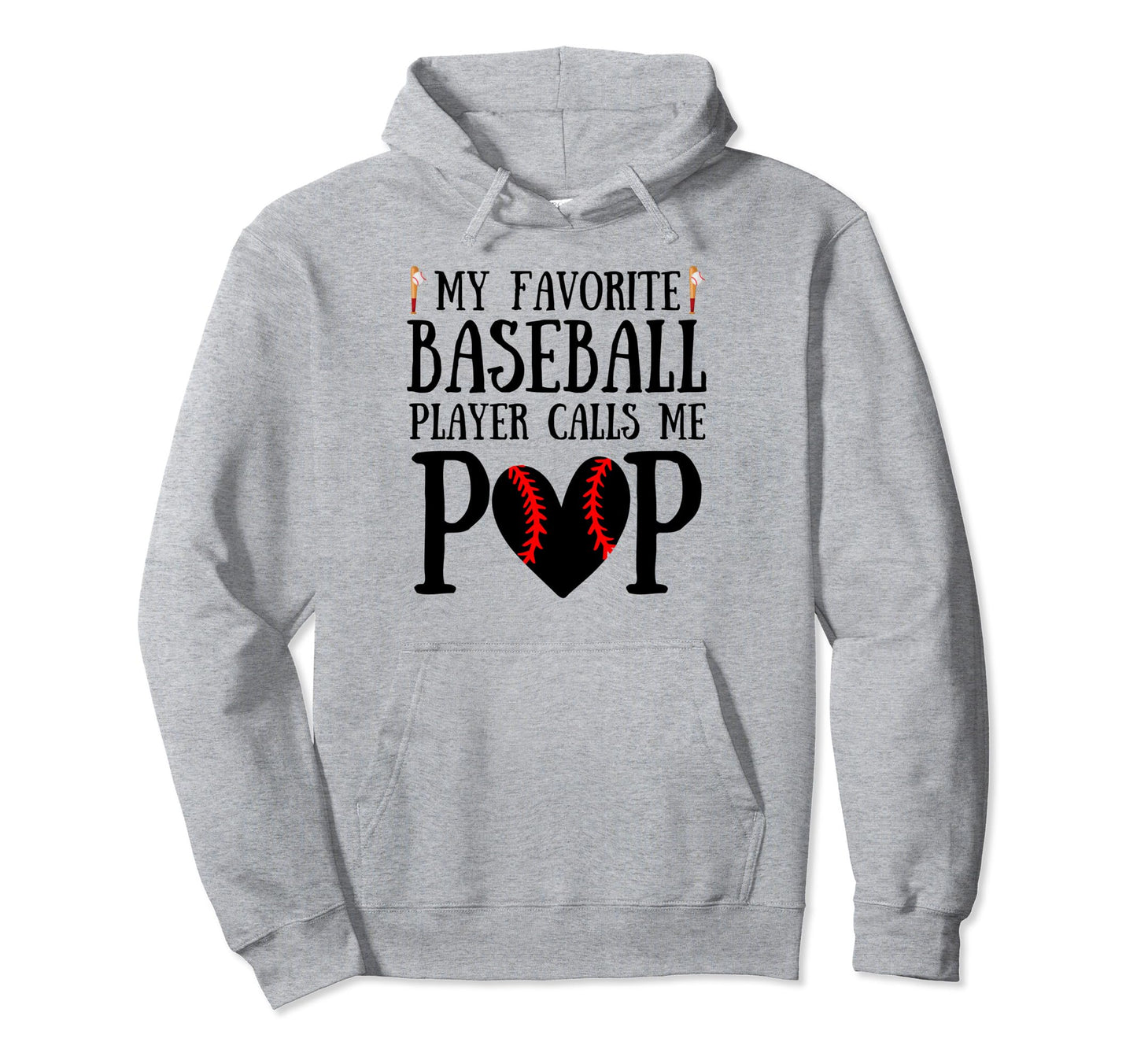 My Favorite Baseball Player Calls Me Pop Hoodie - Novelty Apparel Unisex - T-Shirt, Sweatshirt, Hoodie