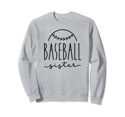 Baseball Sister Baseball Sisters Sweatshirt - Fun Novelty Design Unisex - T-Shirt, Sweatshirt, Hoodie