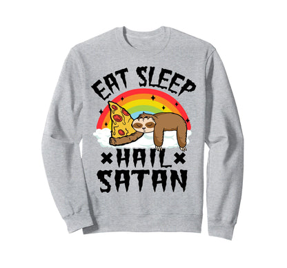 Eat Sleep Hail Satan Pizza Sloth Sweatshirt - Novelty Apparel for Adults - T-Shirt, Sweatshirt, Hoodie