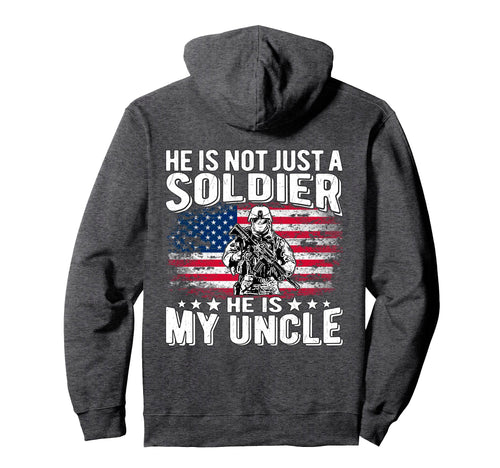 My Uncle Is Soldier Patriotic Proud Army Hoodie - Unique Graphic Unisex - T-Shirt, Sweatshirt, Hoodie