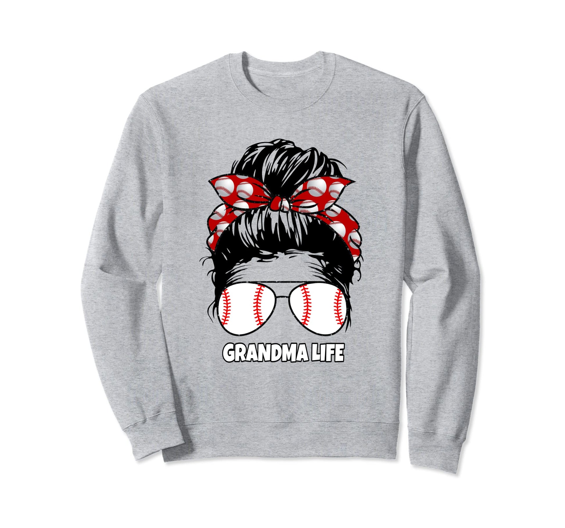 Grandma Life Messy Bun Funny Womens Sweatshirt - Graphic Print for Adults - T-Shirt, Sweatshirt, Hoodie